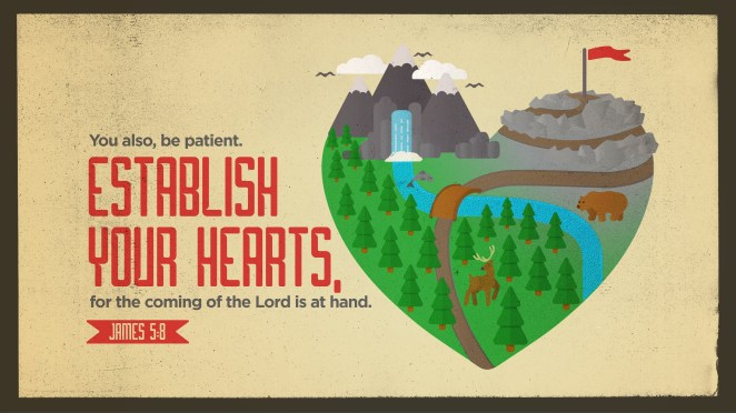 Establish Your Hearts